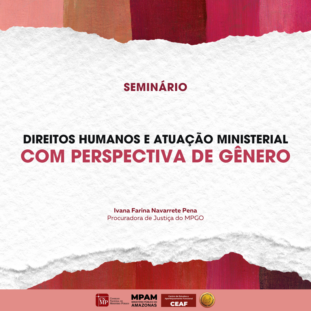 Seminário Direitos Humanos e Atuação Ministerial com Perspectiva de Gênero