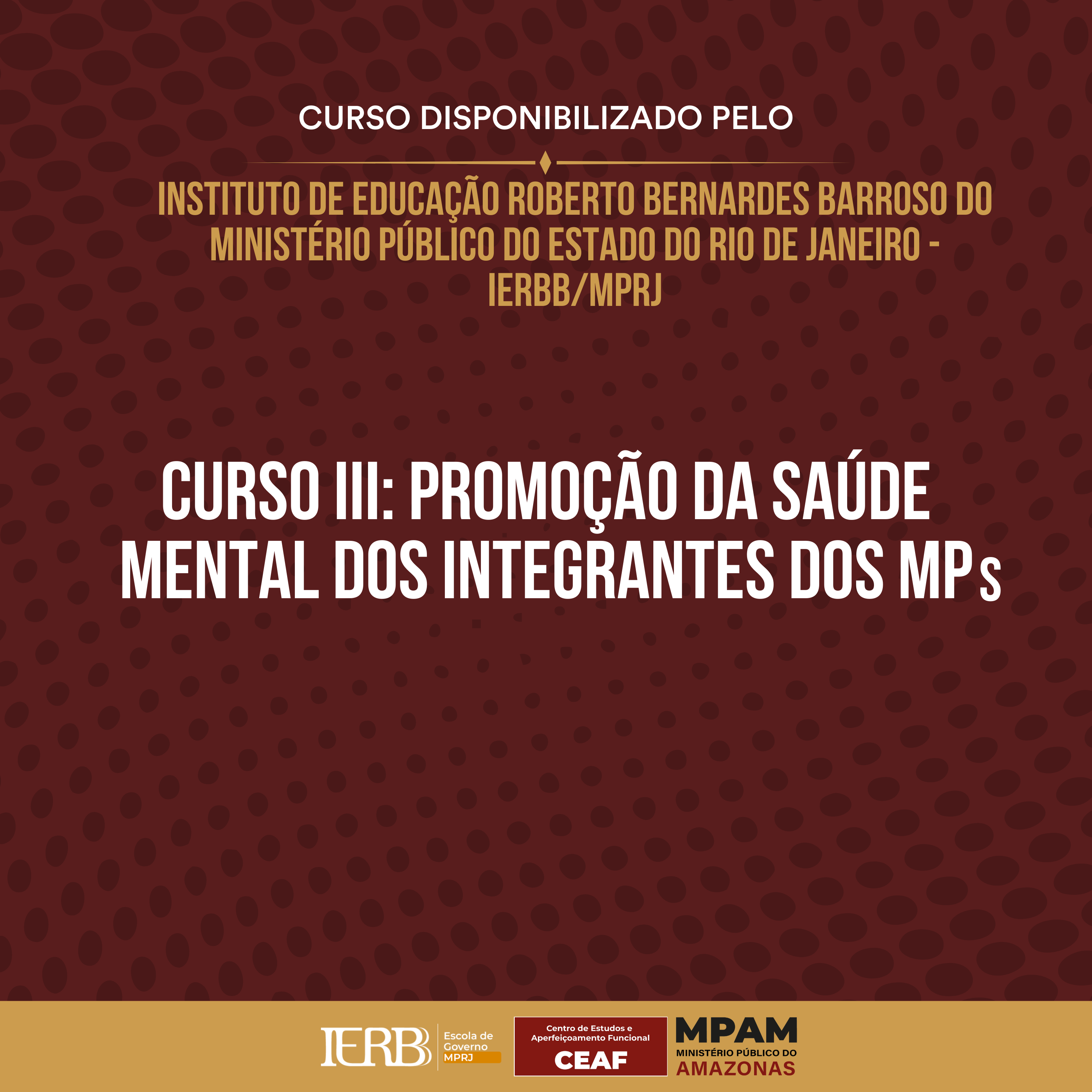 Curso III: Promoção da Saúde Mental dos(as) Integrantes dos MPs