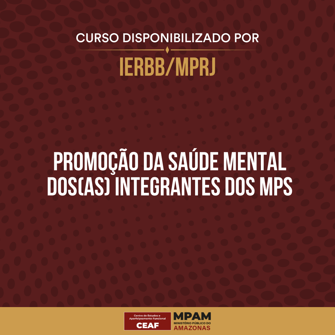 Curso III: Promoção da Saúde Mental dos(as) Integrantes dos MPs