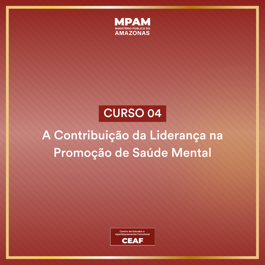 Curso IV: A Contribuição da Liderança na Promoção de Saúde Mental
