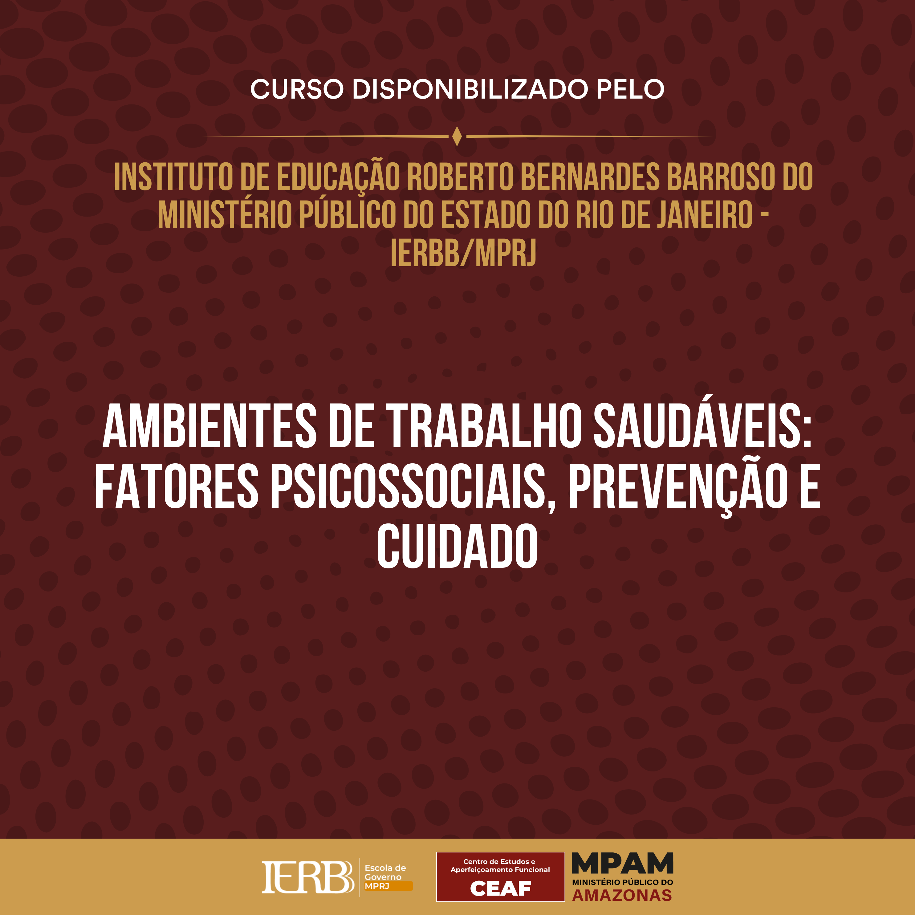 Ambientes de Trabalho Saudáveis: Fatores  Psicossociais, Prevenção e Cuidado 